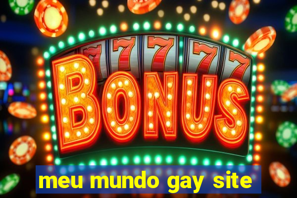 meu mundo gay site